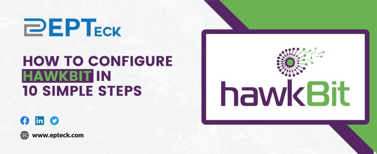 How to Configure Hawkbit in 10 Simple Steps - EPTeck