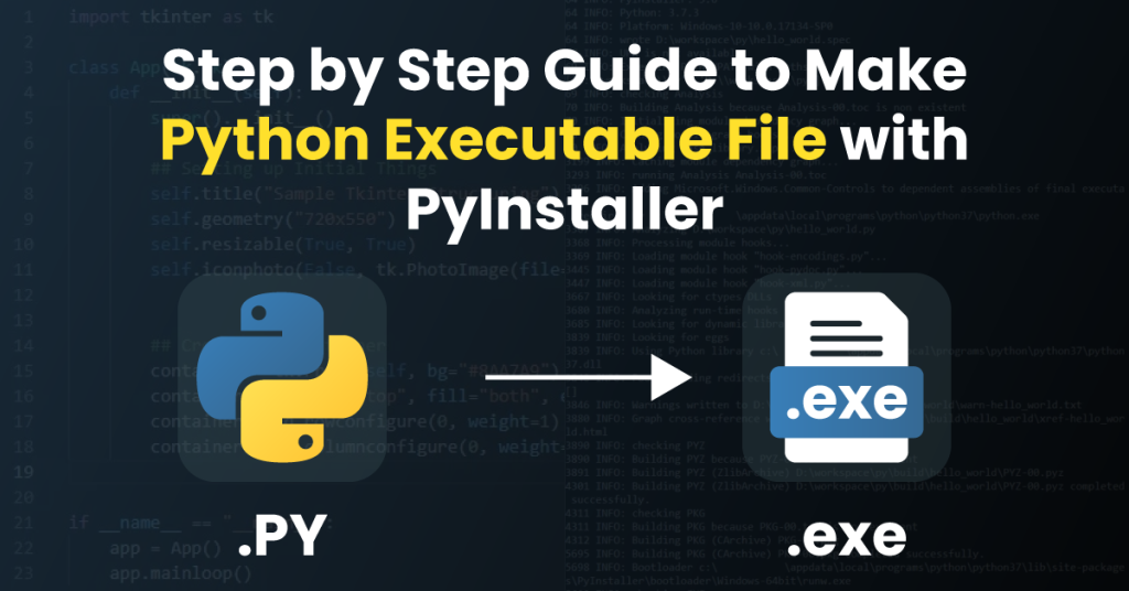 Step by Step Guide to Make Python Executable File with PyInstaller