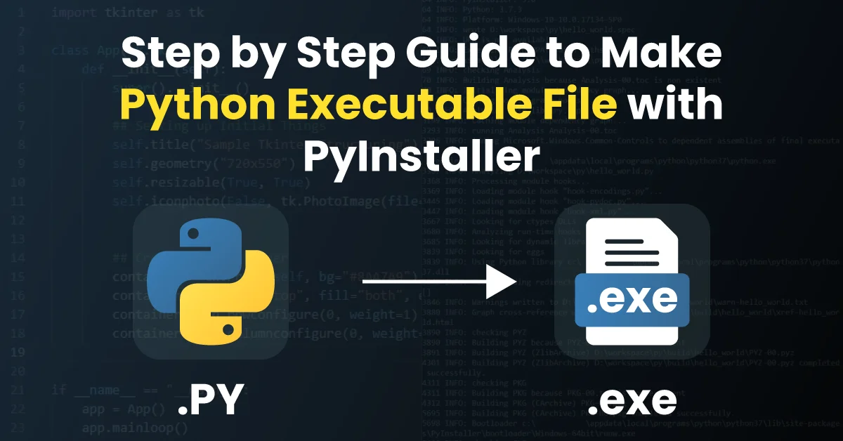 Step by Step Guide to Make Python Executable File with PyInstaller